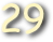 29